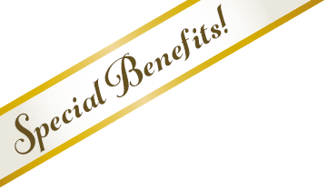 Special Benefits!